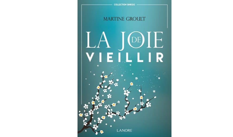 Livre La joie de vieillir Une