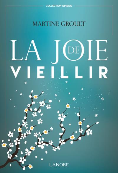Livre La joie de vieillir de Martine Groult