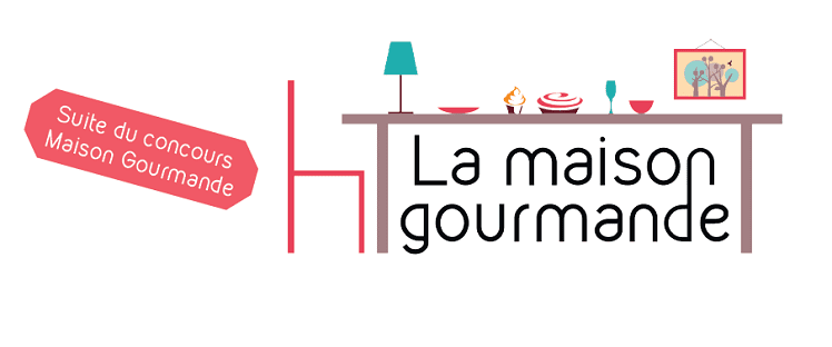 Concours La maison gourmande : finalistes