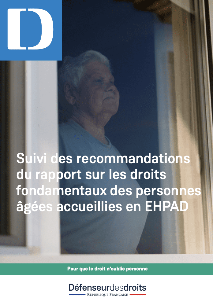 Suivi des recommandations du rapport sur les droits fondamentaux des résidents accueillis en EHPAD par la Défenseure des droits 