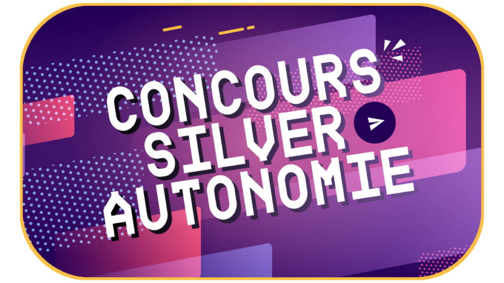 Concours Silver Autonomie 2023