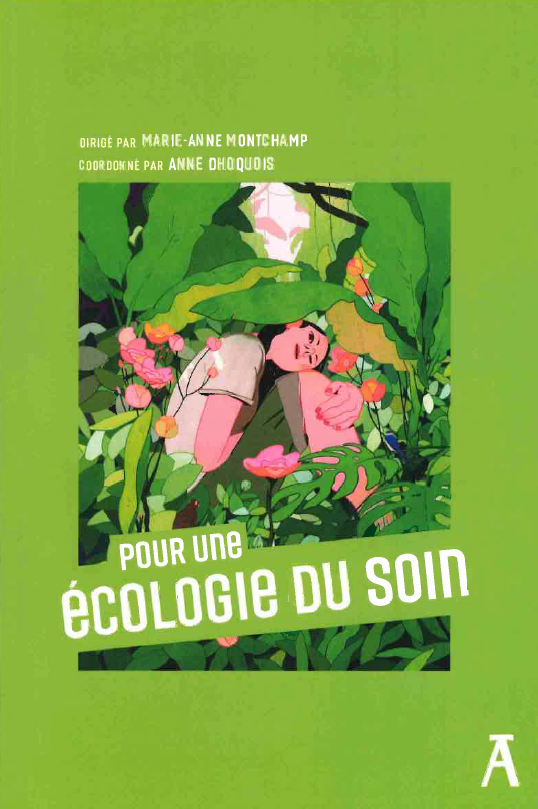 « Pour une écologie du soin », dirigé par Marie-Anne Montchamp et coordonné par Anne Dhoquois
